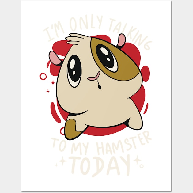 Only talking to my hamster Wall Art by petit-creativ